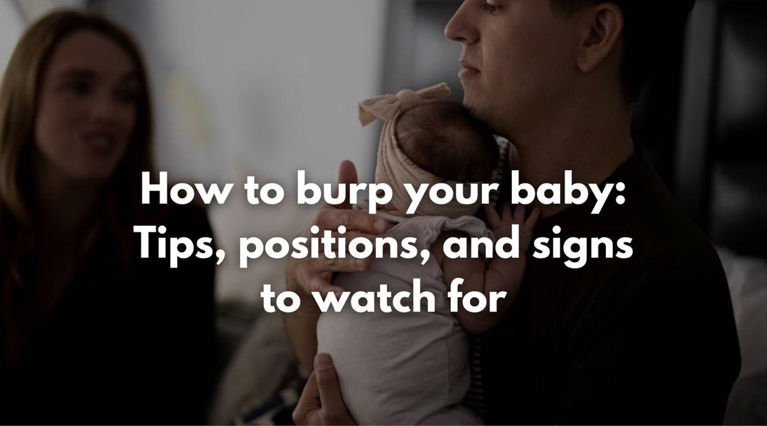 How to Burp Your Baby: Tips, Positions, and Signs to Watch For