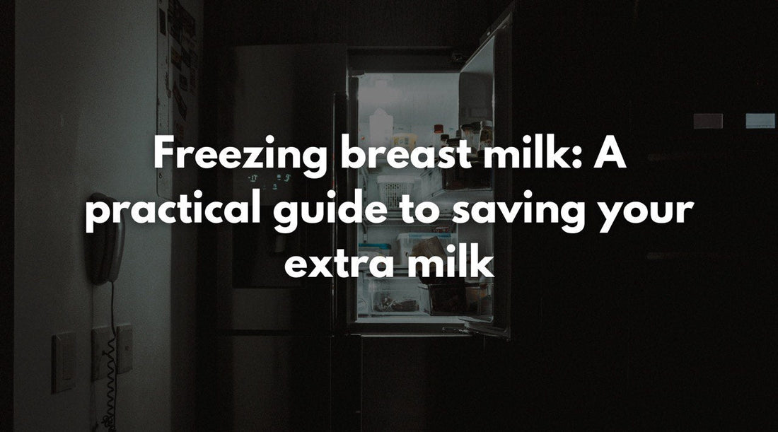 Freezing Breast Milk: A Practical Guide to Saving Your Extra Milk