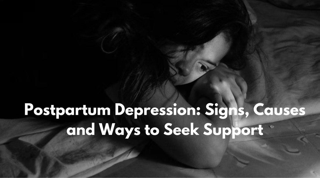 Postpartum Depression: Signs, Causes and Ways to Seek Support